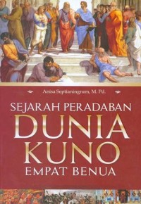 Image of SEJARAH PERADABAN DUNIA KUNO EMPAT BENUA